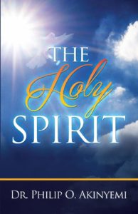 The Holy Spirit - Philip O. Akinyemi